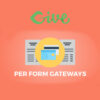 Give - Per Form Gateways